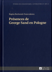 Présences de Georges Sand en Pologne - Bochenek-Franczakowa Regina