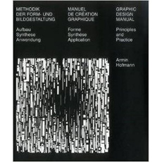 MANUEL DE CREATION GRAPHIQUE - METHODIK DER FORM-UND BILDGESTALTUNG - GRAPHIC DESIGN MANUAL - FORME - HOFMANN ARMIN