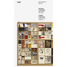 DIE GALERIE IM SETZKASTEN - A GALLERY IN TYPE ASES - DER SAMMLER ARNO STOLZ - THE ARNO STOLZ COLLECT - FISCHBACH DAVID