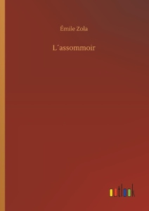 L´assommoir - Zola Emile