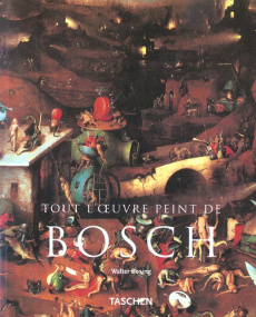 Jérôme Bosch (vers 1450-1516). Entre le ciel et l'enfer - Bosing Walter
