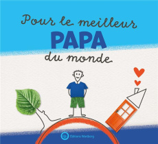 Pour le meilleur papa du monde. A remplir et à offrir - Dunand Lucie