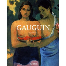 Paul Gauguin 1848-1903. Tableaux d'un marginal - Walther Ingo F. ; Fruhtrunk Wolf