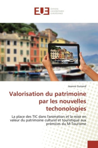 Valorisation du patrimoine par les nouvelles technologies - Guirand Joanne