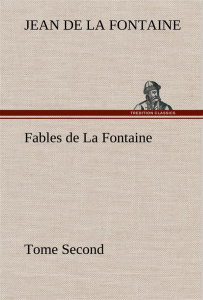Fables de La Fontaine Tome Second - La Fontaine jean de