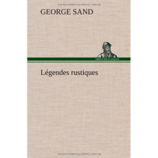 Légendes rustiques - Sand George ; Sand G