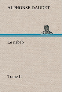 Le nabab Tome 2 - Daudet Alphonse