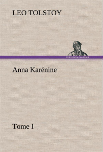 Anna Karénine, Tome I - Tolstoy Graf leo ; Tolstoy G