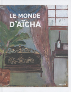 Le monde d'Aïcha. Edition français-anglais-allemand - Baur Andreas ; Schröder Klaus Albrecht ; Plante Ma
