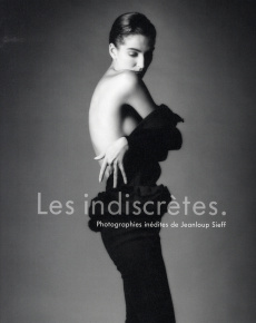 Les indiscrètes. Photographies inédites de Jeanloup Sieff - Sieffe Jeanloup, Caujolle Christian