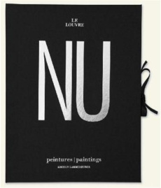 Le Louvre nu. Peintures, Edition bilingue français-anglais - Bélanger Catherine ; Galard Jean ; Lammerhuber Loi