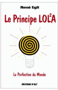 Le principe Lola. La perfection du monde tome1 - Egli René