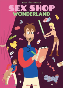 Sex Shop Wonderland. Tome 1 - Tchechovitch Boris