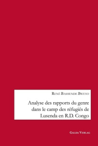Analyse des rapports du genre dans le camp des réfugiés de Lusenda en R.D. Congo - Bashende Bweyo rene