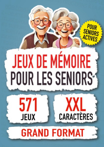 JEUX DE MEMOIRE POUR LES SENIORS - 571 JEUX DE MEMOIRE STIMULANTS POUR SENIORS, CADEAU INTELLIGENT P - TEACHER TAILOR