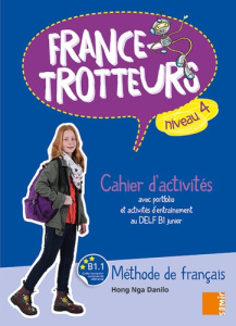 France-Trotteurs Cahier d'activités Niveau 4 - Danilo Hong Nga