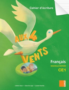 Français CE1 Aux 4 vents. Cahier d'écriture, Edition 2019 - Aoun Colette ; Da Lage Claire ; Korchia Laurent