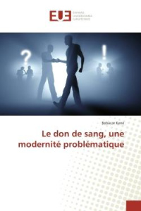 Le don de sang, une modernité problématique - Kane Babacar