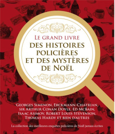 LE GRAND LIVRE DES HISTOIRES POLICIERES ET DES MYSTERES DE NOEL - LA COLLECTION DES MEILLEURES ENQUE - PENZLER OTTO