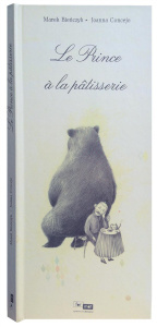 Un prince à la pâtisserie - Bienczyk Marek ; Concejo Joanna ; Véron Nicolas