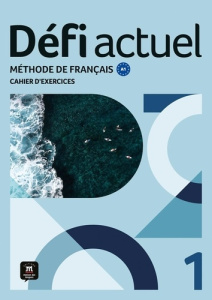 Défi actuel 1 A1. Cahier d'exercices - Biras Pascal ; Gloanec Audrey ; Briet Geneviève ;