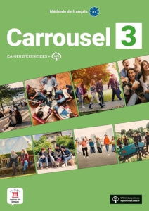 Méthode de français Carrousel 3 B1. Cahier d´exercices MP3 - Quétel Amandine ; Pozzi Laura
