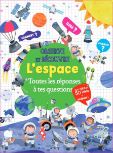 L'espace. Toutes les réponses à tes questions - Gonzalez Marifé ; Trujillo Eduardo