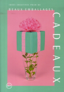 Idées créatives pour de beaux emballages cadeaux - Estrada Sylvie ; Rigolot Mélanie