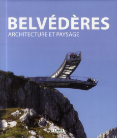 Belvédères. Architecture et paysage - Krauel Jacobo ; Berardo Ornella
