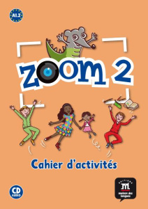 Zoom 2 A1.2. Cahier d'activités, avec 1 CD audio - Le Ray Gwendoline ; Quesney Claire ; Ferreira Pint