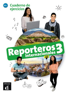 REPORTEROS INTERNACIONALES 3 - CAHIER D'EXERCICES - COLLECTIF