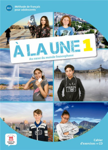A la une 1. Cahier d'exercices, avec 1 CD audio - Le Ray Gwendoline ; Pace Stéphanie ; Barbera Chris