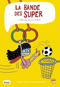 La bande des super Tome 4 - Beigel Christine ; Fouillet Pierre