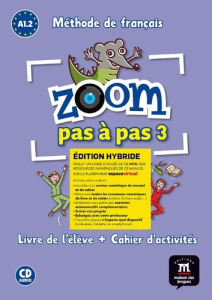 Zoom pas à pas 3 A1.2. Edition hybride Livre de l'élève Cahier d'activités, avec 1 CD audio - COLLECTIF