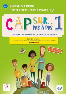 Cap sur... Pas à pas 1 A1.1. Livre de l'élève cahier d'activités fichiers MP3. Edition hybride - Demarteau Amandine ; Jarlang Aurore ; Tilly Adélaï