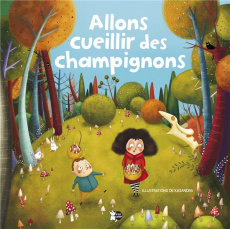 Allons cueillir des champignons - COLLECTIF