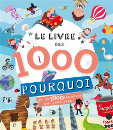 Le livre des 1000 pourquoi. Et les 1000 réponses qui vont avec - Forero María ; Gonzalez Marifé ; Durantin Christel