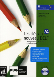Les clés du nouveau DELF A2. Tout pour réussir le DELF nouvelle formule, avec 1 CD audio - Godard Emmanuel ; Liria Philippe ; Sigé Jean-Paul