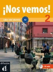 Nos vemos! 2. Libro del alumno A2, avec 1 CD audio - Lloret Ivorra Eva Maria ; Ribas Rosa ; Wiener Bibi