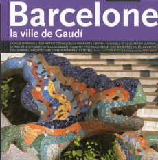 BARCELONE, LA VILLE DE GAUDI - MOIX LLATZER