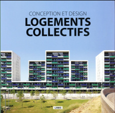 Conception et design : logements collectifs. Edition français-anglais-espagnol - Broto Carles ; McBride Emily ; Ferguson Naomi