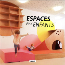Espaces pour enfants. Edition français-anglais-espagnol - Broto Carles ; Barros Lidia ; Krauel Jacobo