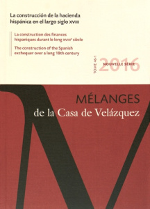 Mélanges de la Casa de Velazquez Tome 46 N° 1, avril 2016 : La construccion de la hacienda hispanica - Dubet Anne ; Solbes Ferri Sergio