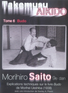 Takemusu Aikido. Tome 6 - Saito Morihiro