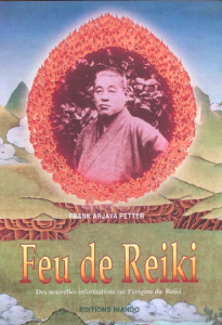 Feu de Reiki. Des nouvelles informations sur l'origine du Reiki - Arjava Petter Frank