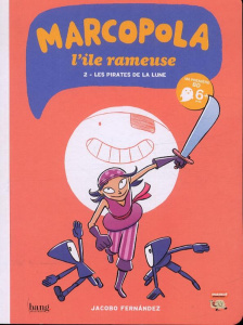 Marcopola Tome 2 : Les pirates de la lune - Fernandez Jacobo ; Corbinais Stéphane