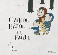 Caillou bâton et paille - Presunto Ana ; Rodés Josep ; Ortega Francisco
