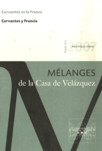 Mélanges de la Casa de Velazquez Tome 37 N° 2/2007 : Cervantès et la France - Canavaggio Jean ; Bensoussan Albert ; Couderc Chri