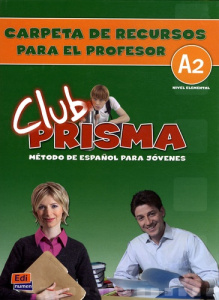 CLUB PRISMA. CARPETA DE RECURSOS. NIVEL ELEMENTAL A2 PARA EL PROFESOR   CD - EQUIPO CLUB PRISMA