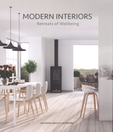 Modern Interiors. Retreats of Wellbeing, Edition français-anglais-espagnol - Abascal Valdenebro Macarena